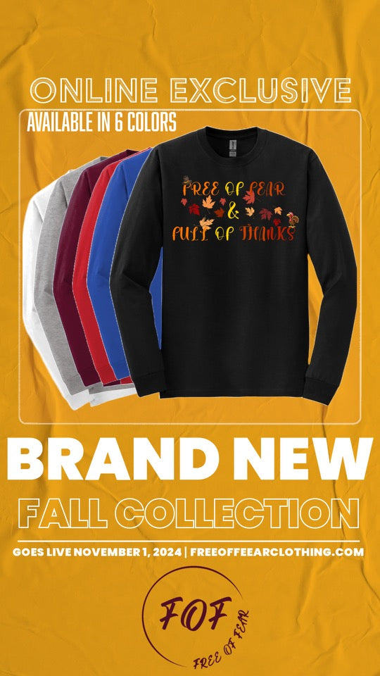 Free of Fear & Full of Thanks Long Sleeve T Shirt